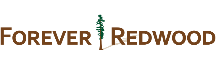 Forever Redwood - From the Forest, For the Forest since 1995
